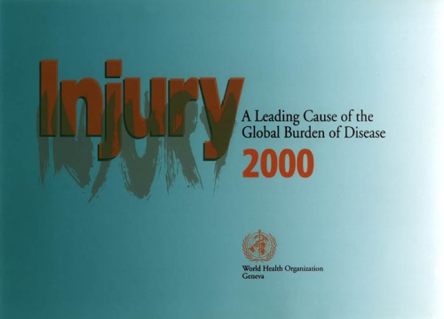 Injury : a leading course of the global burden of disease 2000