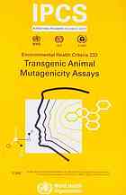 Transgenic Animal Mutagenicity Assays (Environmental Health Criteria Series, 233)