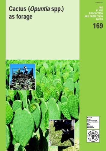 Cactus (Opuntia Spp.) As Forage (Fao Plant Production And Protection Papers)