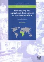 Food Security and Agricultural Development in Sub-Saharan Africa: Building A Case For More Public Support, Main Report (Policy Assistance Series)