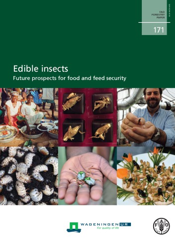 Edible insects - Future prospects for food and feed security.