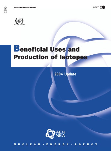 Nuclear Development Beneficial Uses And Production Of Isotopes