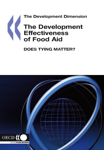 The development effectiveness of food aid : does tying matter?.