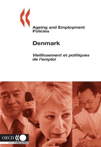 Ageing and employment policies = (Vieillissement et politiques de l'emploi) Denmark