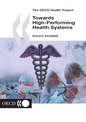 Towards High-Performing Health Systems : Policy Studies.