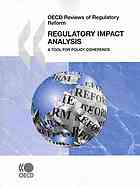 Regulatory impact analysis : a tool for policy coherence.