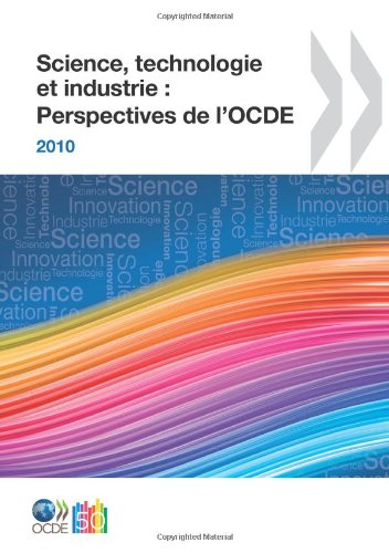 Science, Technologie Et Industrie : Perspectives de L'Ocde 2010.