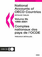 National accounts of OECD countries 1990-2001 = [electronic resource] : Comptes nationaux des pays de l'OCDE 1990-2001. Volume II, Detailed tables = Tableaux détaillés