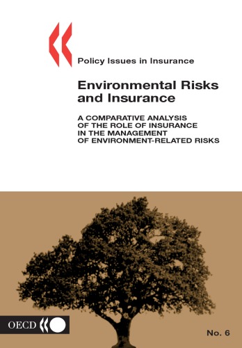 Environmental Risks and Insurance a Comparative Analysis of the Role of Insurance in the Management of Environment-Related Risks