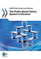 OECD Public Governance Reviews the Public Sector Salary System in Slovenia