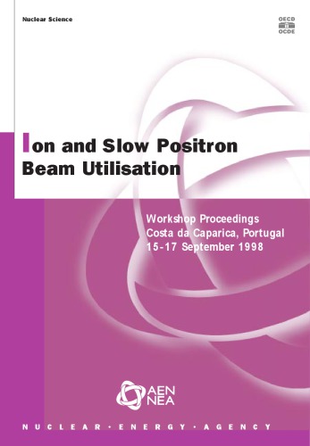 Proceedings of the Workshop on Ion and Slow Positron Beam Utilisation