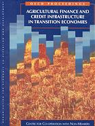 Agricultural Finance and Credit Infrastructure in Transition Economies