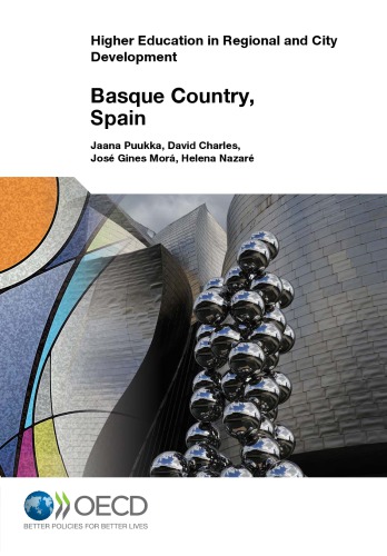 Higher education in regional and city development : Basque Country, Spain 2013.