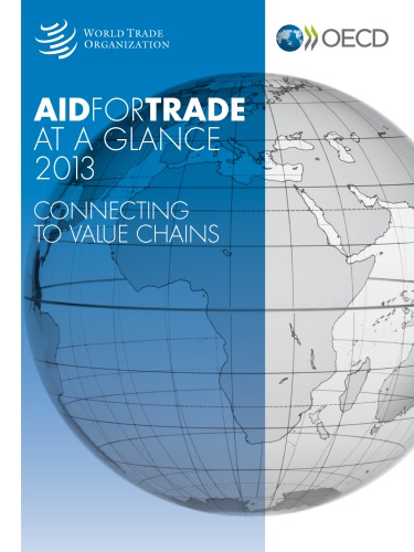 Aid for Trade at a glance 2013 : connecting to value chains