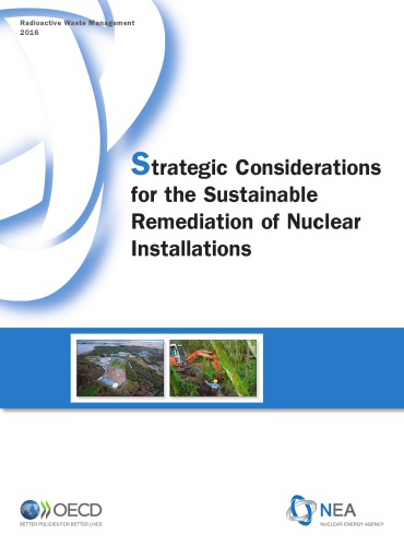 Strategic considerations for the sustainable remediation of nuclear installations.