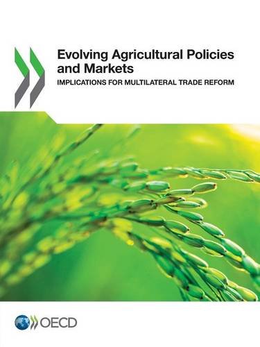 Evolving Agricultural Policies and Markets