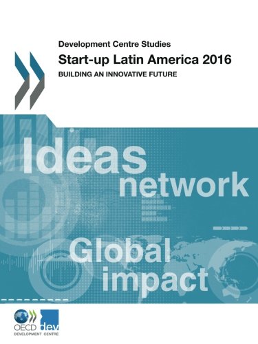 Development Centre Studies Start-Up Latin America 2016