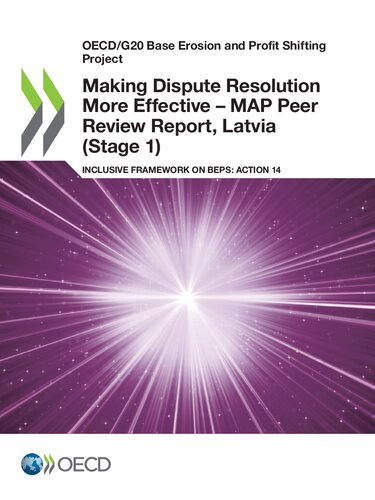 Making dispute resolution more effective - MAP peer review report inclusive framework on BEPS: action 14 Latvia (stage 1)