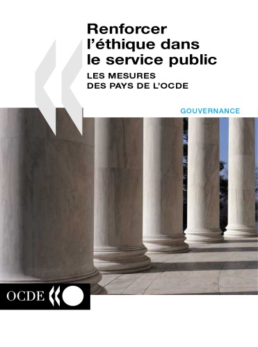 Renforcer l'éthique dans le service public : Les mesures des pays de l'OCDE.