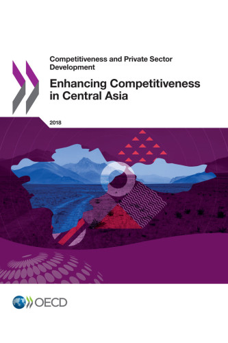 Enhancing competitiveness in Central Asia 2018