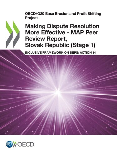 Making dispute resolution more effective - MAP peer review report, Slovak Republic (stage 1) : inclusive framework on BEPS Action 14.