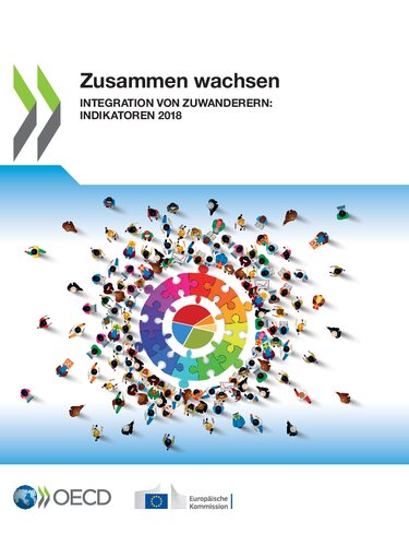 Zusammen wachsen : Integration von Zuwanderern: Indikatoren 2018