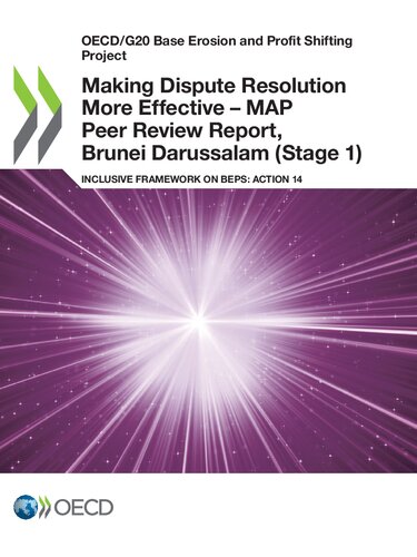 Making dispute resolution more effective - MAP peer review report inclusive framework on BEPS: action 14 Brunei Darussalam (stage 1)
