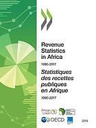 Revenue statistics in Africa : 1990-2017 = Statistiques des recettes publiques en Afrique : 1990-2017.