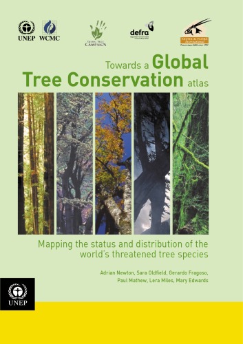 Towards a global tree conservation atlas : mapping the status and distribution of the world's threatened tree species