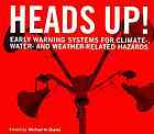 Heads up! : early warning systems for climate-, water- and weather-related hazards