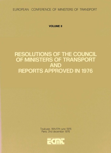 Resolutions of the Council of Ministers of Transport and reports approved