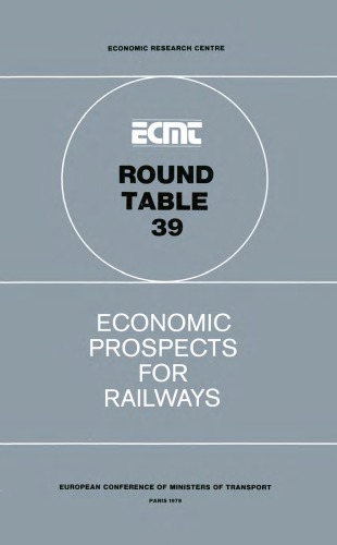 Economic Prospects for Railways : Report of the Thirty-Ninth Round Table on Transport Economics Held in Paris on 19-20 October 1977