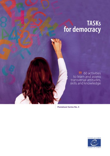 Developing competences for democracy : 60 activities to learn and assess transversal attitudes, skills and knowledge