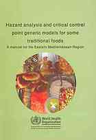 Hazard Analysis and Criticl Control Point Generic Models for Some Traditional Foods