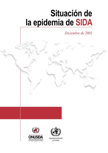 Resumen Mundial de la Epidemia de VIH/SIDA : Diciembre De 2003.