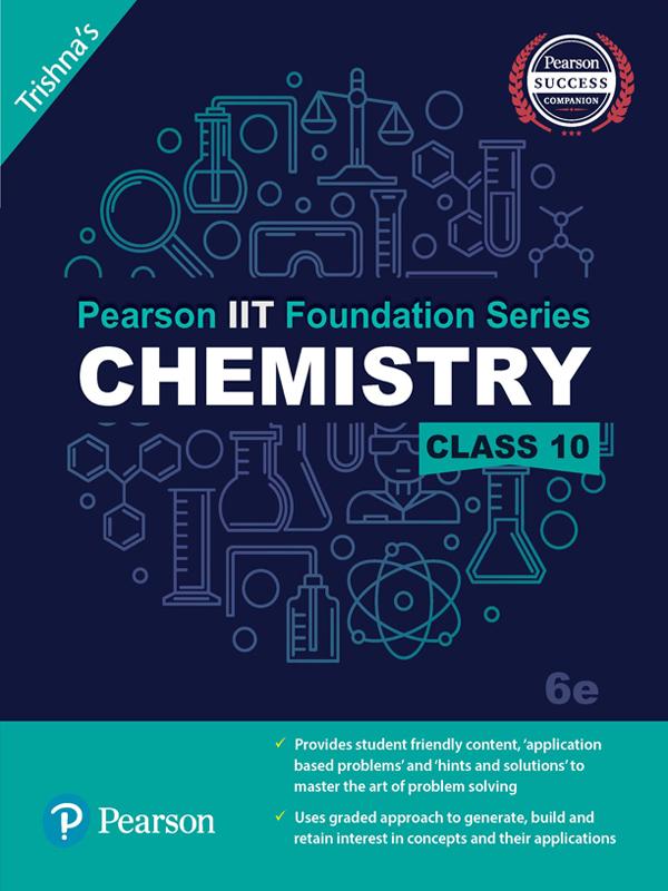 Pearson IIT Foundation Chemistry Class 10.