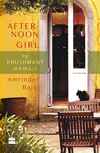 After-noon Girl- my Khushwant Singh memoir