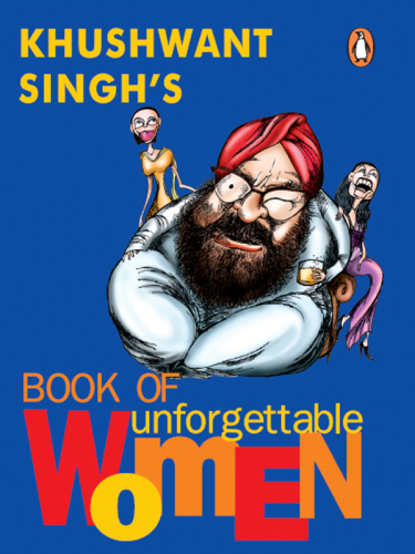 Khushwant Singh's Book of Unforgettable Women