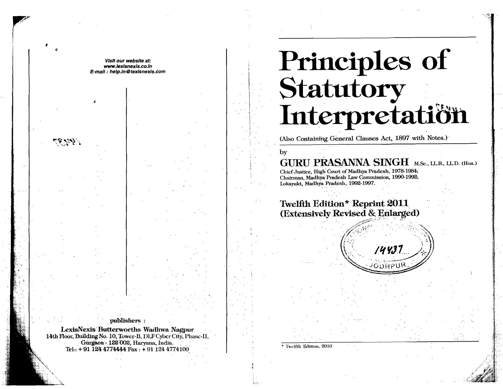 Principles of Statutory Interpretation (Also Including the General Clauses Act, 1897 with Notes)