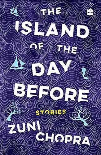 The Island of the Day Before [Paperback] Zuni Chopra