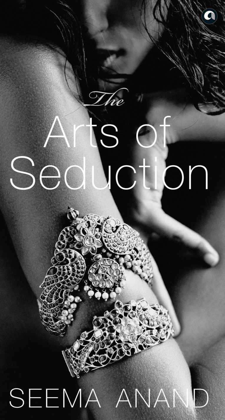 The Art of Seduction , Seema Anand