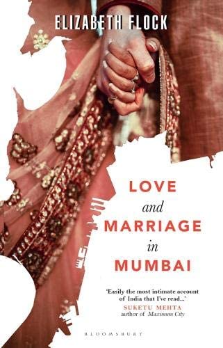 Love and Marriage in Mumbai [Paperback] Elizabeth Flock