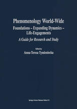 Phenomenology World Wide : Foundations - Expanding Dynamics - Life-Engagements, a Guide for Research and Study.