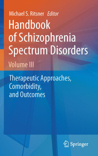 Handbook of Schizophrenia Spectrum Disorders, Volume III.