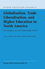 Globalisation, Trade Liberalisation and Higher Education in North America : the Emergence of a New Market under NAFTA?