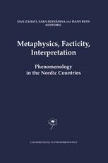 Metaphysics, Facticity, Interpretation : Phenomenology in the Nordic Countries