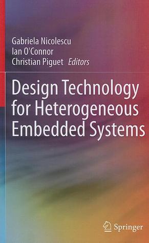 Design Technology for Heterogeneous Embedded Systems