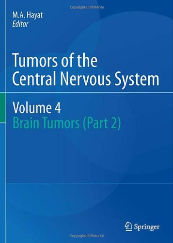 Tumors of the Central Nervous System, Volume 4: Brain Tumors (Part 2) (Tumors of the Central Nervous System, 4)