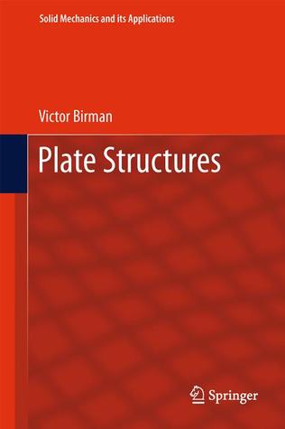 Plate Structures (Solid Mechanics And Its Applications)