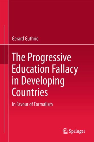 The Progressive Education Fallacy in Developing Countries